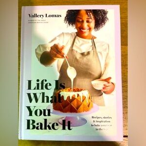 Life Is What You Bake It Cookbook